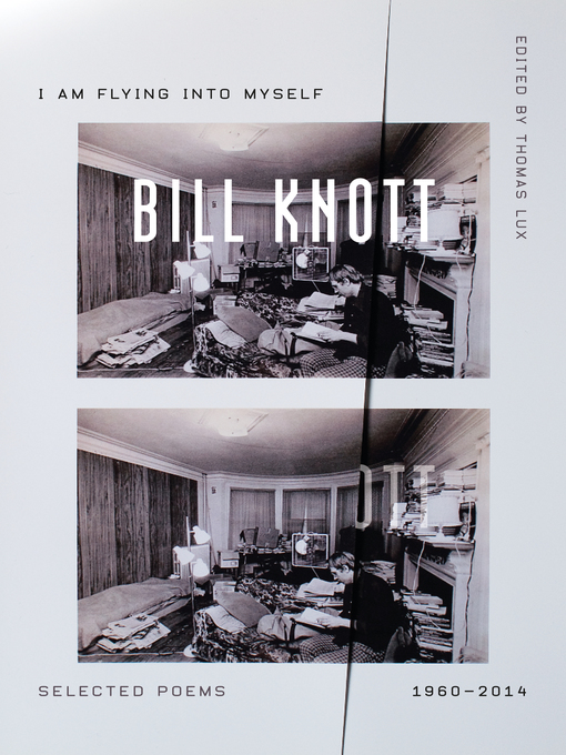 Title details for I Am Flying into Myself by Bill Knott - Available